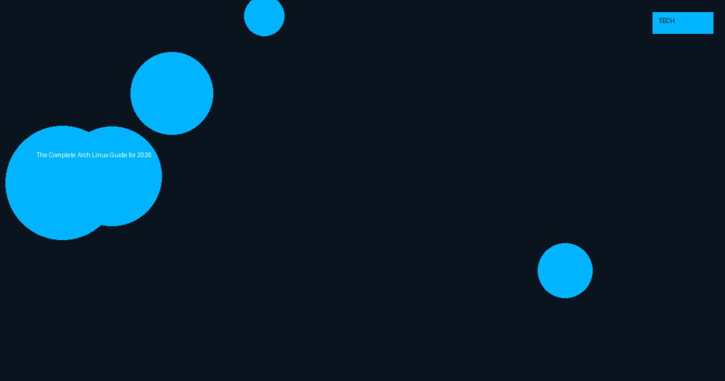 The Complete Arch Linux Guide for 2026